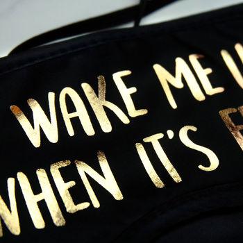 Wake Me Up When It's Friday Gold Foil Eye Mask, 4 of 4