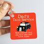 Personalised 'Dad's Taxi' Key Ring, thumbnail 11 of 12