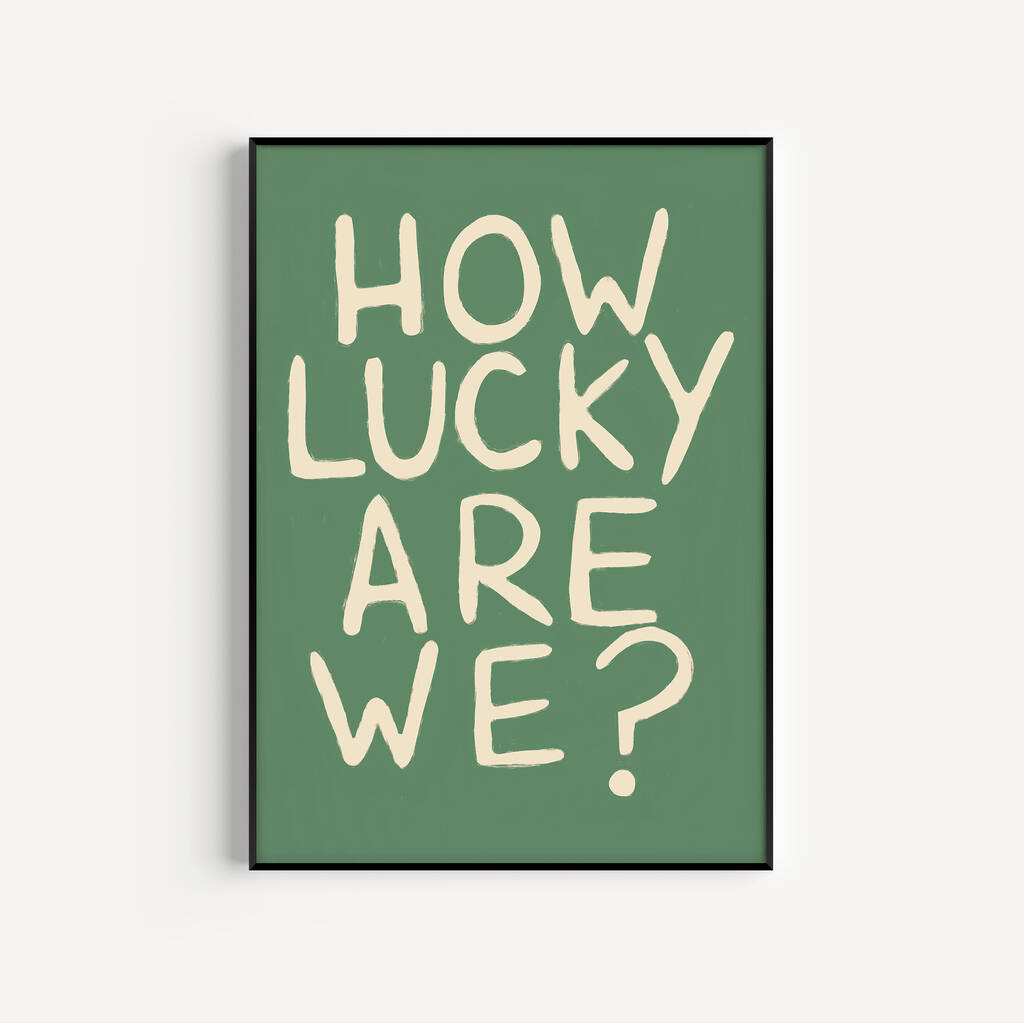 How Lucky Are We, 1 of 7