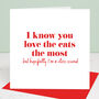 You Love The Cat The Most Valentine's Day Card, thumbnail 3 of 3