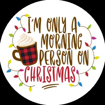 I'm Only A Morning Person At Christmas Lollipop, 2 of 4