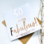 Fifty And Fabulous | 50th Birthday Card For Her, thumbnail 3 of 3