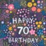 70th Birthday Card For Women, Floral 70th Card, For Her, thumbnail 3 of 3