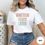 Personalised Nineteen Years Later Graphic T Shirt, thumbnail 11 of 11