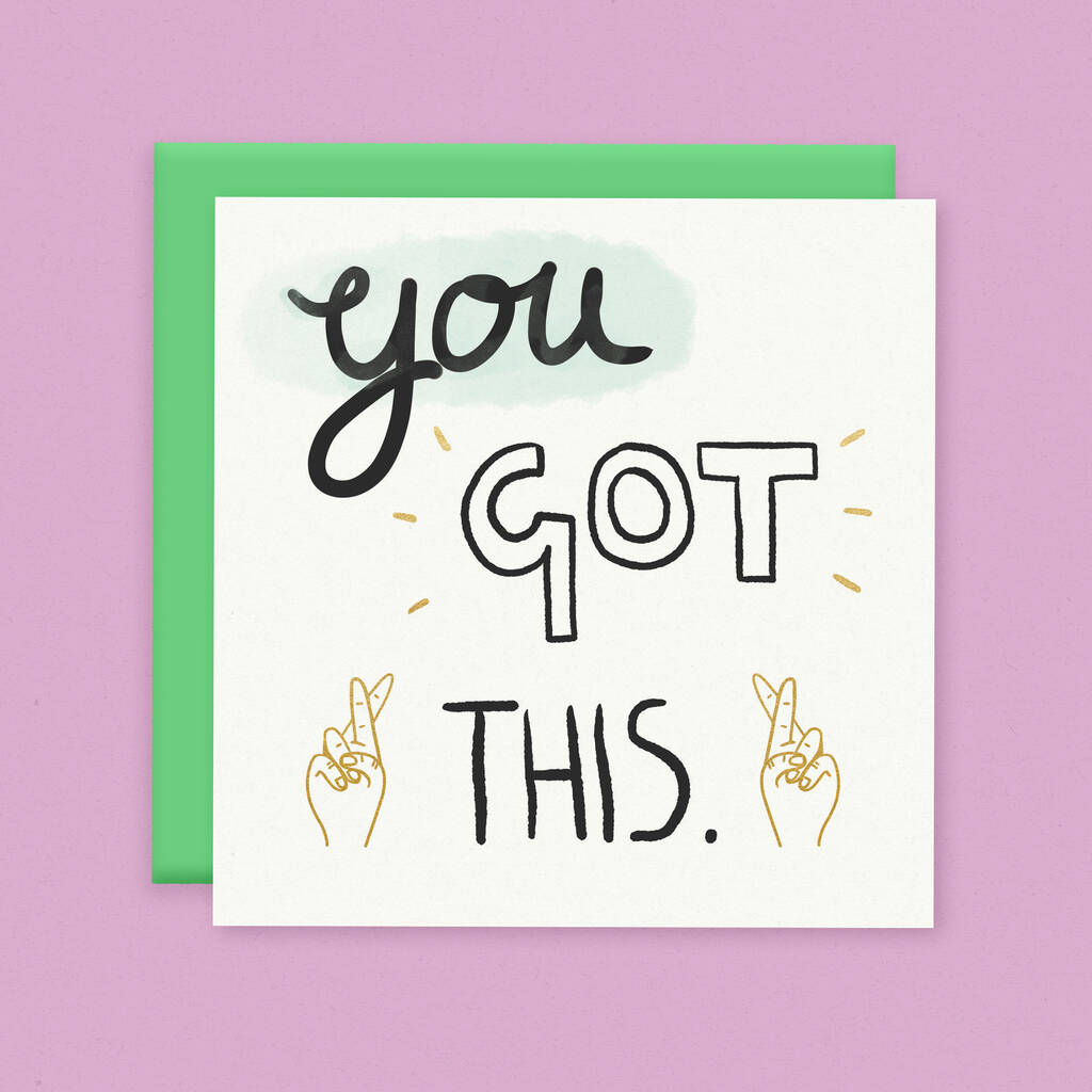 You Got This Card By Alice Loveday Notonthehighstreet You got this card by alice loveday notonthehighstreet