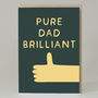'Pure Dad Brilliant' Card, thumbnail 1 of 2