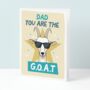 Dad You Are The Goat Father's Day Card, thumbnail 1 of 4