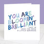 You Are Brilliant Greetings Card, thumbnail 1 of 4