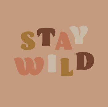 Stay Wild Colourful Lettering Nursery Print, 4 of 10