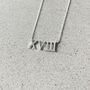 18th Birthday Gift. Silver Roman Numerals Necklace, thumbnail 1 of 5