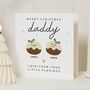 Personalised Daddy Christmas Card From Little Puddings, thumbnail 1 of 7