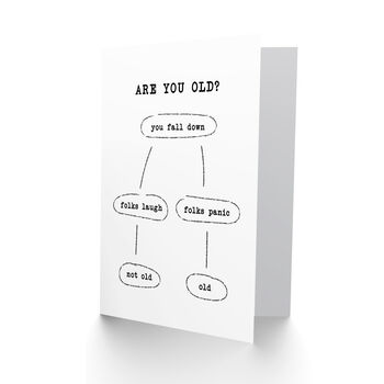 Are You Old Fall Down Reaction Flow Chart Funny Birthday Card, 2 of 4