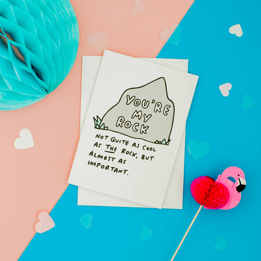 You re My Rock Funny Card By Veronica Dearly Notonthehighstreet