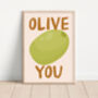 Olive You Kitchen Print, thumbnail 2 of 3