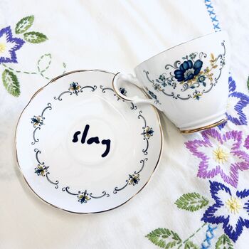 Funny Upcycled 'Slag' Vintage Teacup And Saucer, 3 of 10