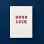 'Good Luck' Letterpress Card, thumbnail 1 of 4