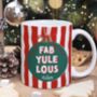 Customised Fab Yule Lous Mug, thumbnail 1 of 4