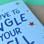 I'd Love To Jingle Your Bell Cheeky Christmas Card, thumbnail 3 of 6