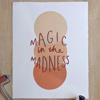 'Magic In The Madness' Hand Printed Typography Print, 3 of 3