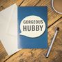 'Gorgeous' Hubby Card, thumbnail 2 of 2