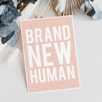 Brand New Human Funny New Baby Card, 3 of 7