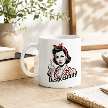 Respectfully Middle Finger Mug, 3 of 7
