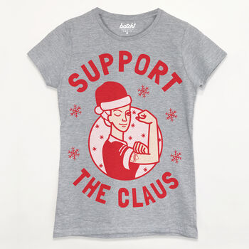 Support The Claus Women's Christmas T Shirt, 7 of 7