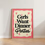 Girls Want Dinner Parties Kitchen Wall Art Print, thumbnail 1 of 9