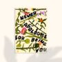 'Apologise' Motivational Quote Nature Inspired Print, thumbnail 2 of 3