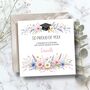 Graduation Floral Card, Proud Of You Graduation Card For Her, Daughter,Granddaughter, thumbnail 2 of 3