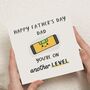 Funny Father's Day Level Card For Dad, thumbnail 1 of 7