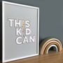 This Kid Can Inspiring Typographic Print, thumbnail 3 of 6