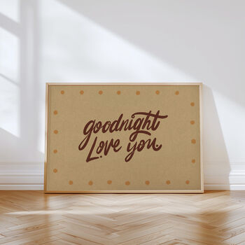 Goodnight Love You, Bedroom Print, 9 of 9