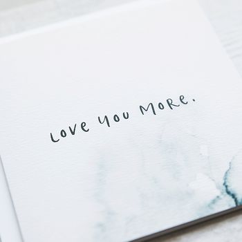 'Love You More' Funny Anniversary Card, 3 of 5