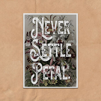 Never Settle Petal Quote Typography Floral Wall Art, 2 of 4