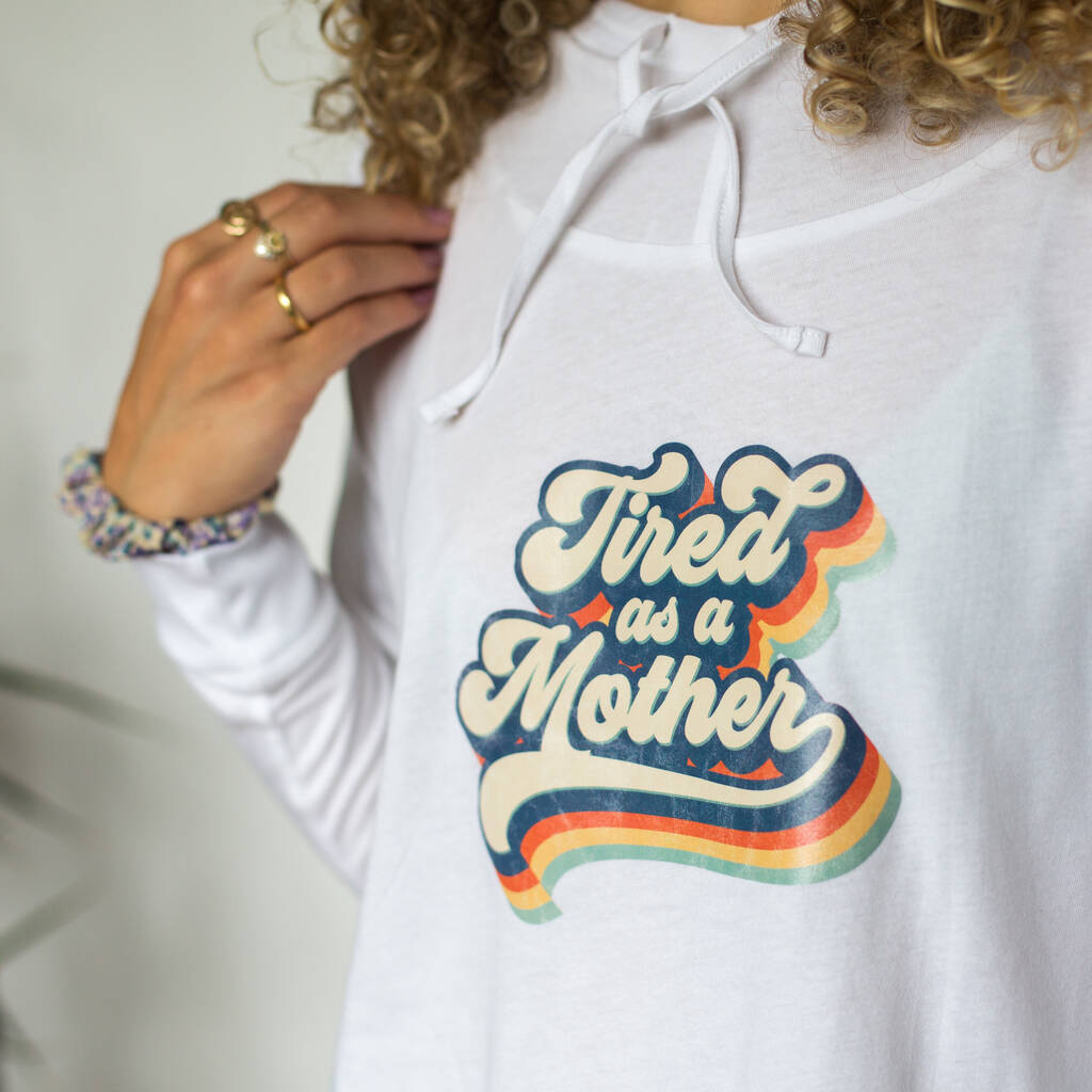Tired As A Mother New Mum Lightweight Hoodie, 1 of 3