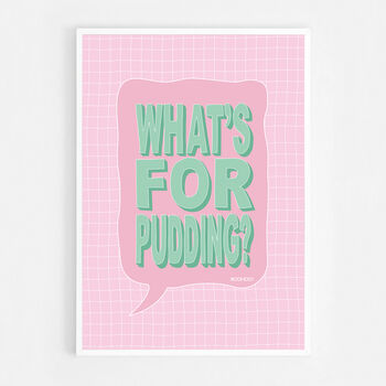 What's For Pudding? Print Four Colour Options, 7 of 10