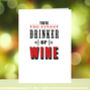 'You're The Finest Drinker Of Wine' Card, thumbnail 1 of 3