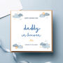 Daddy In Heaven Father's Day / Birthday Card, thumbnail 1 of 8