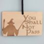 Lotr Inspired Door Sign, Gandalf Hanger Don't Disturb, thumbnail 7 of 7