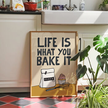 Life Is What You Bake It Funny Baking Print, 4 of 9