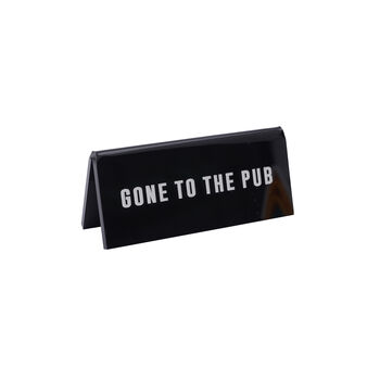 Black 'Gone To The Pub' Desk Sign, 2 of 2