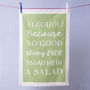 'No Good Story Started With A Salad' Tea Towel, thumbnail 1 of 1