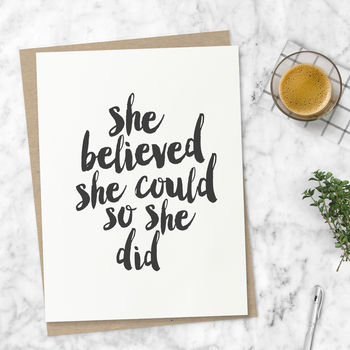 'She Believed She Could' Black White Typography Print, 7 of 8