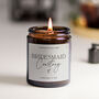 Personalised Bridesmaid Or Maid Of Honour Luxury Candle, thumbnail 6 of 10
