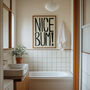 Nice Bum Bold Bathroom Wall Art Print, thumbnail 2 of 11