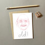 Old! Funny Greeting Card, thumbnail 2 of 2