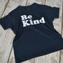 'Be Kind' Inspirational Kids T Shirt, thumbnail 3 of 6