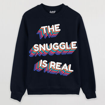 The Snuggle Is Real Women's Slogan Sweatshirt, 9 of 9