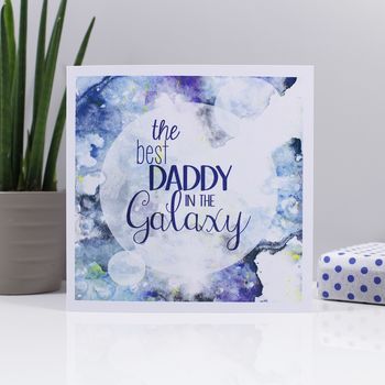 Best Daddy Or Dad In The Galaxy Father's Day Card, 5 of 7